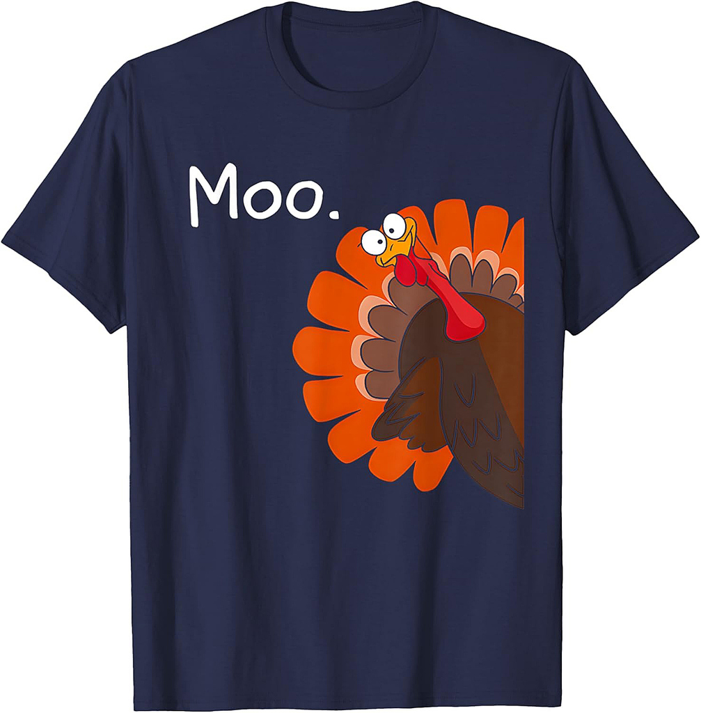 Funny Thanksgiving Turkey Moo Fake Cow For Men Women  T-Shirt