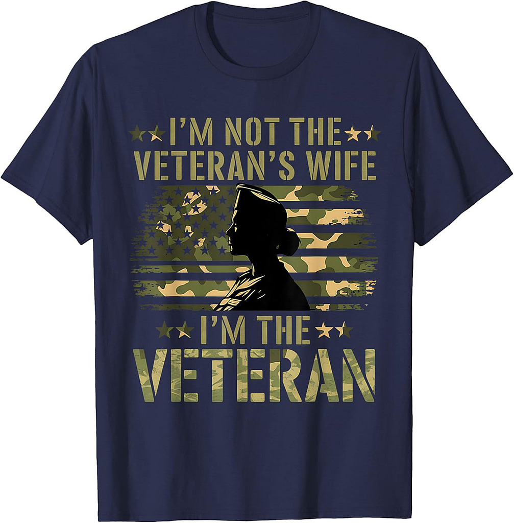 I'm Not The Veteran's Wife I'm The Veteran Camouflage Flag T-Shirt