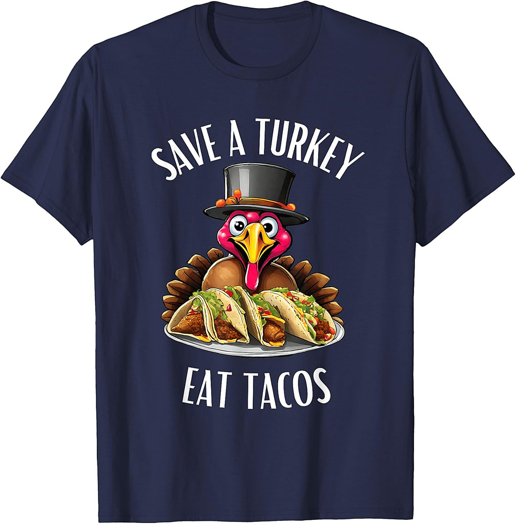 Save a Turkey Eat Tacos Mexican Funny Thanksgiving tacos T-Shirt