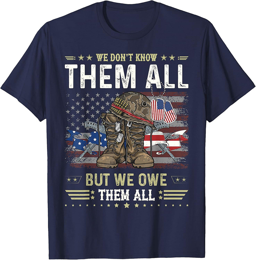 We Owe Them All Partiotic Veterans Day Memorial Day T-Shirt