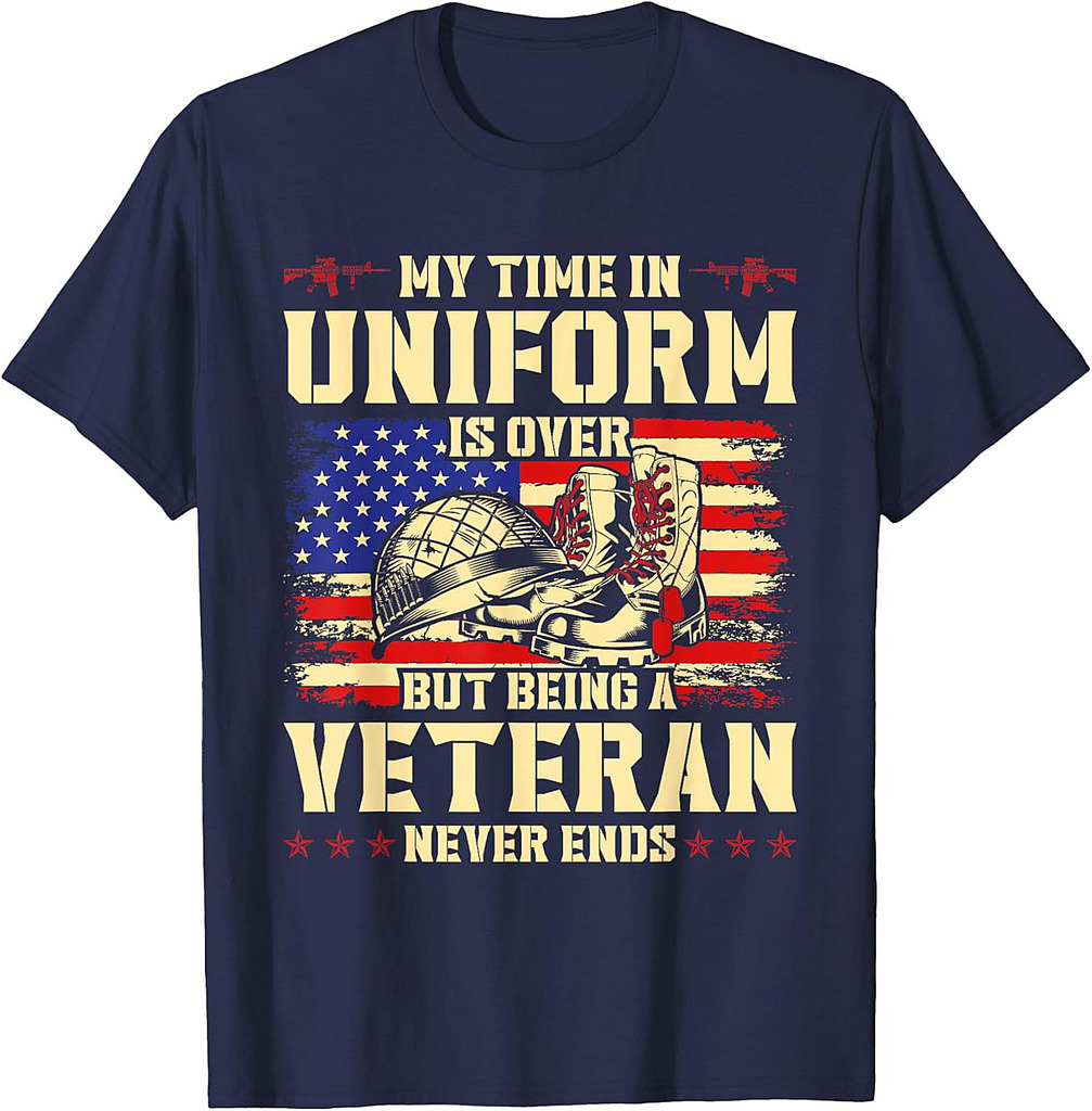My Time In Uniform Is Over But Being A Veteran Never Ends T-Shirt