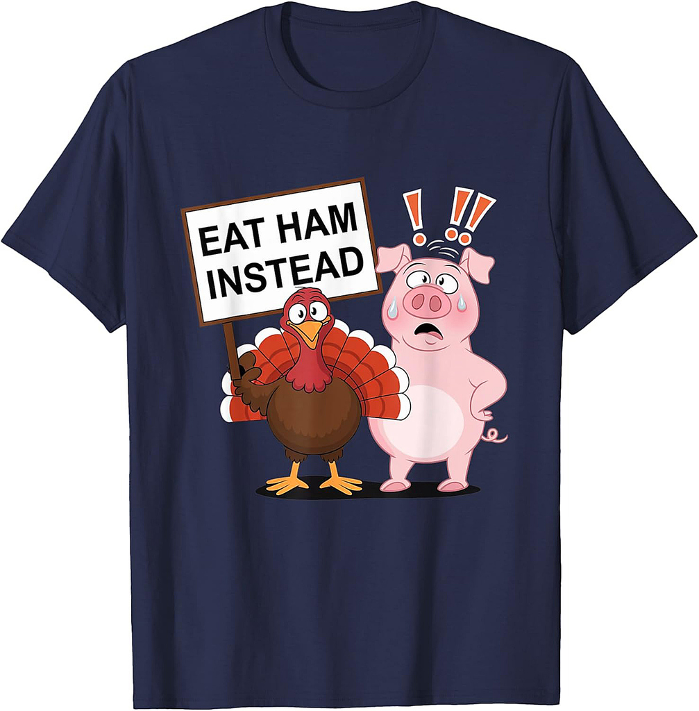 Eat Ham Instead Turkey and Pig Funny Thanksgiving T-Shirt