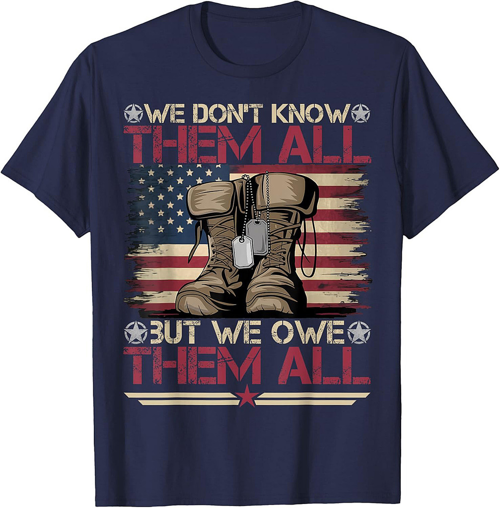 Memorial Day We Don't Know Them All Veteran Military T-Shirt
