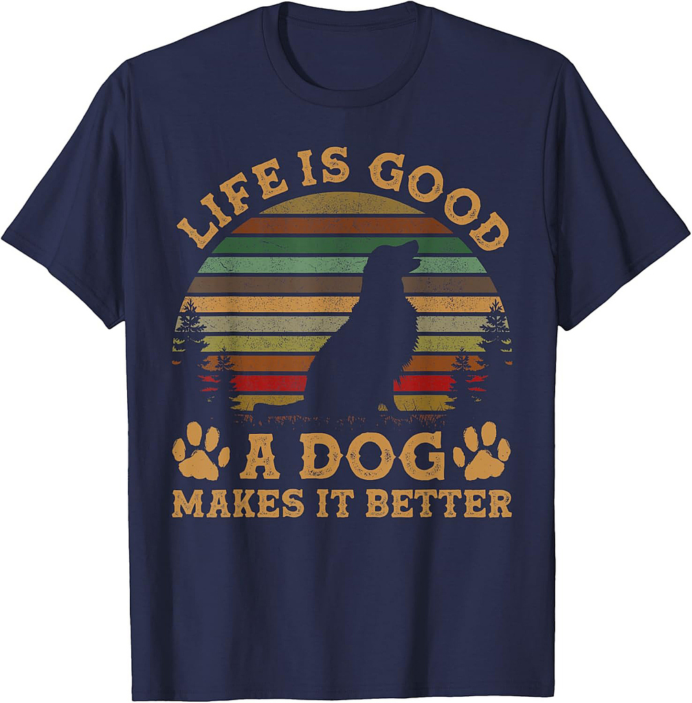 Life Is Funny Good A Dog Makes It Better Vintage T-shirt