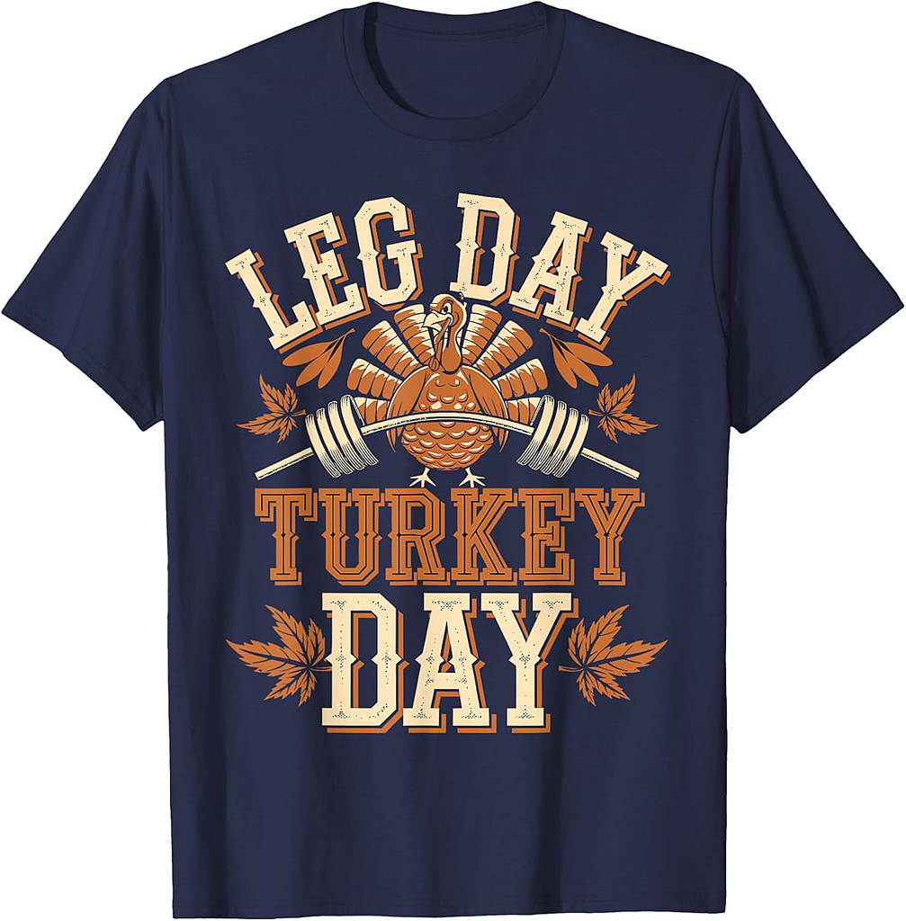 Leg Day & Turkey Day Gym Thanksgiving T-Shirt