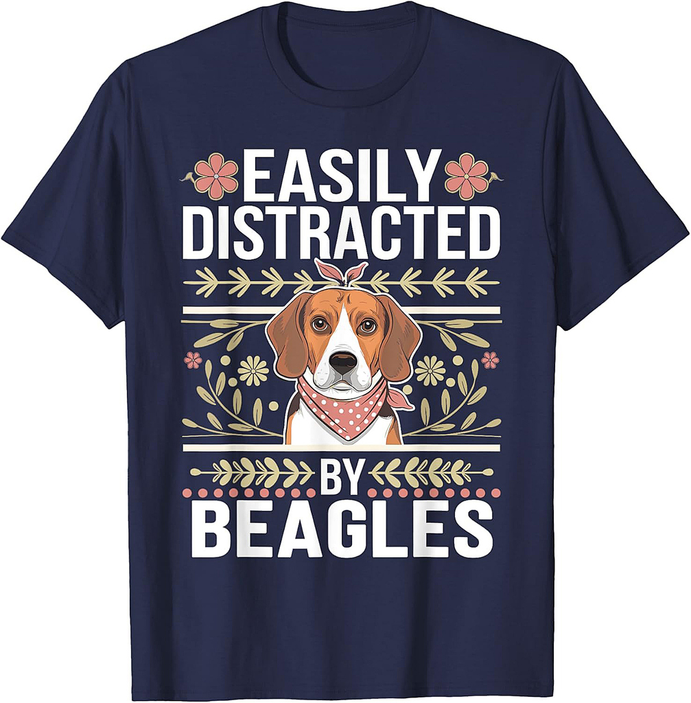 Beagles Lovers Jokes Easily Distracted by Beagles Men Women T-Shirt