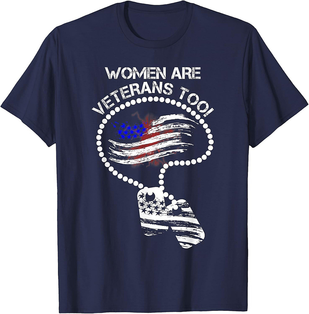 Women Are Veterans Too T-Shirt
