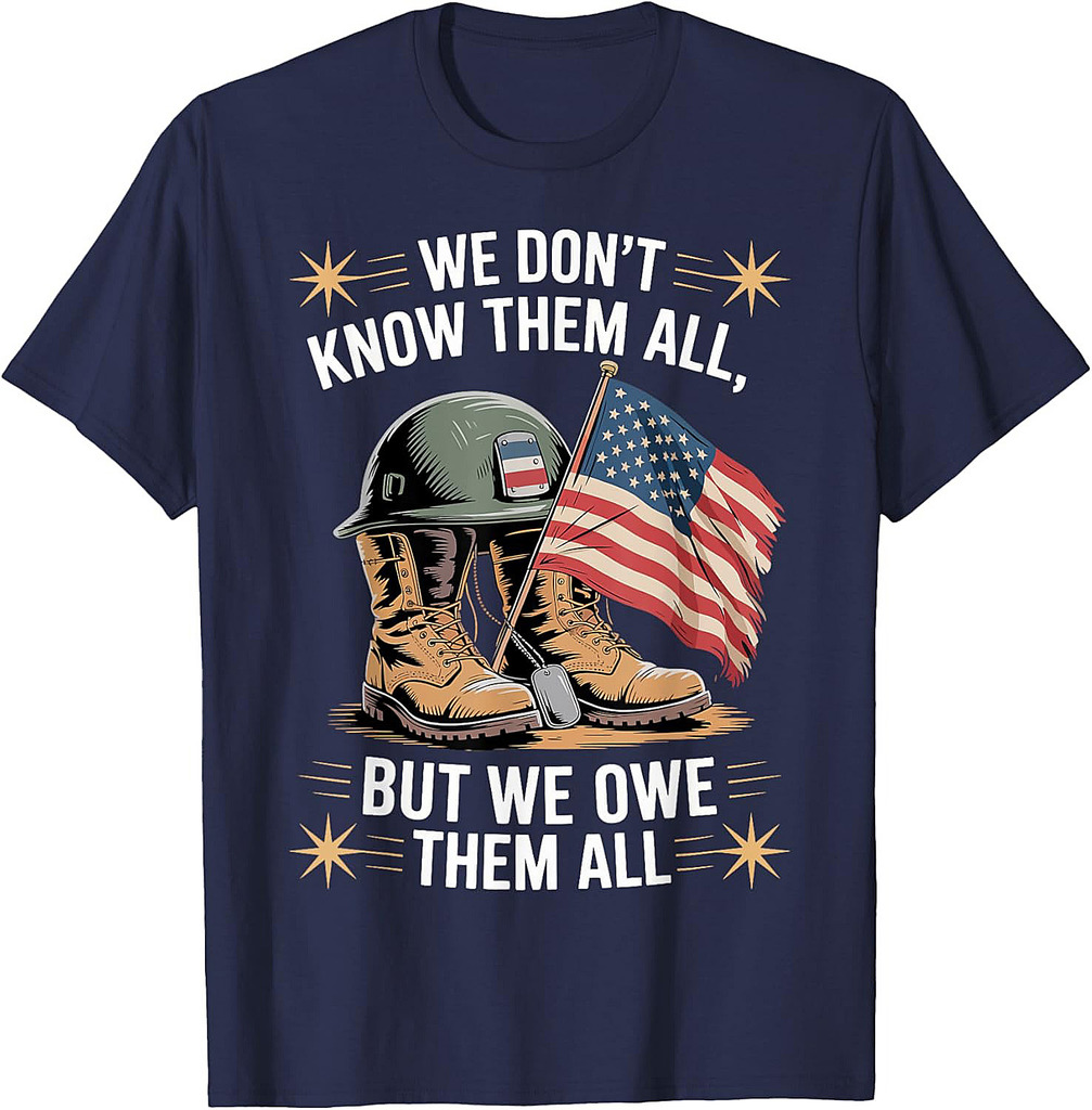 We Owe Them All Patriotic Memorial Veterans Day T-Shirt