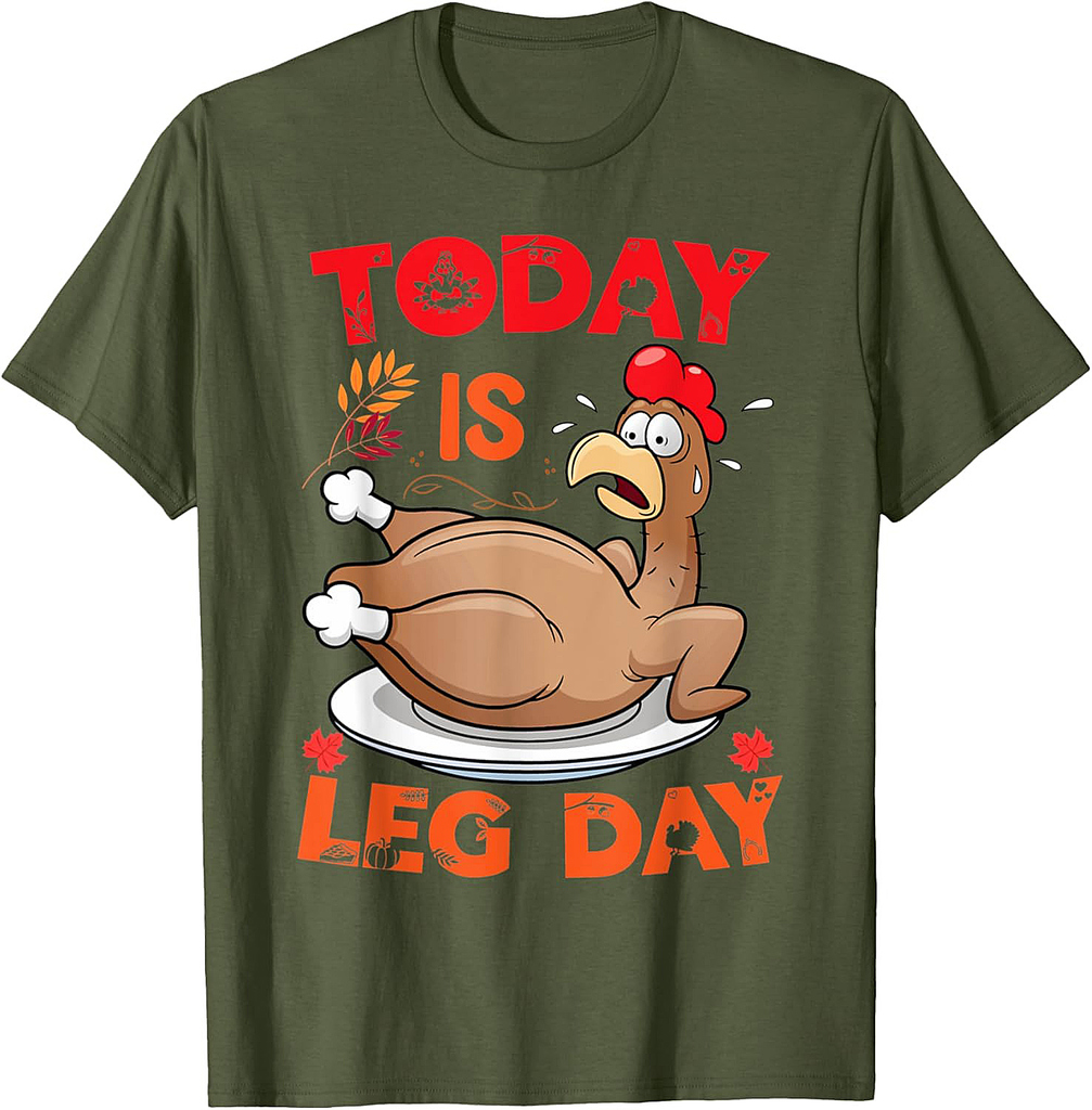 Funny To Day Is Leg Day Thanksgiving Turkey Family Dinner T-Shirt