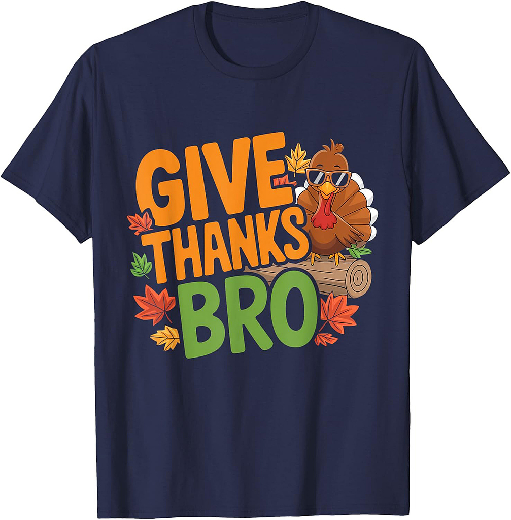Give Thanks Bro Cute Turkey Toddler Thankful Thanksgiving 003 T-Shirt