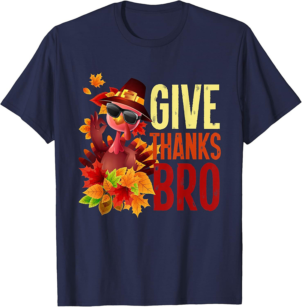 Givethanks Bro Thankful Thanksgiving Turkey Day Fall Autumn T-Shirt