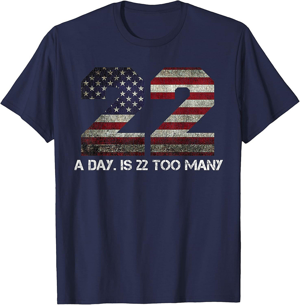 22 A Day Is 22 Too Many Pro Military Veteran Lives Matter T-Shirt