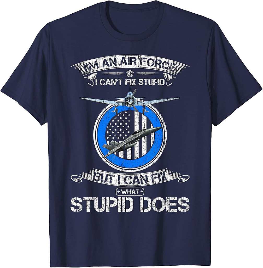 Vintage I Am An Air Force Veteran I Can Fix What Stupid Does T-Shirt
