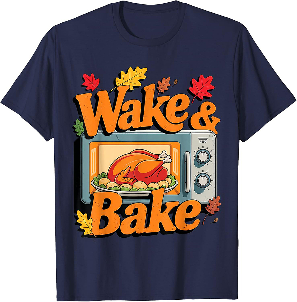 Wake Bake Funny Thanksgiving Turkey Feast Meal Dinner Chef T-Shirt