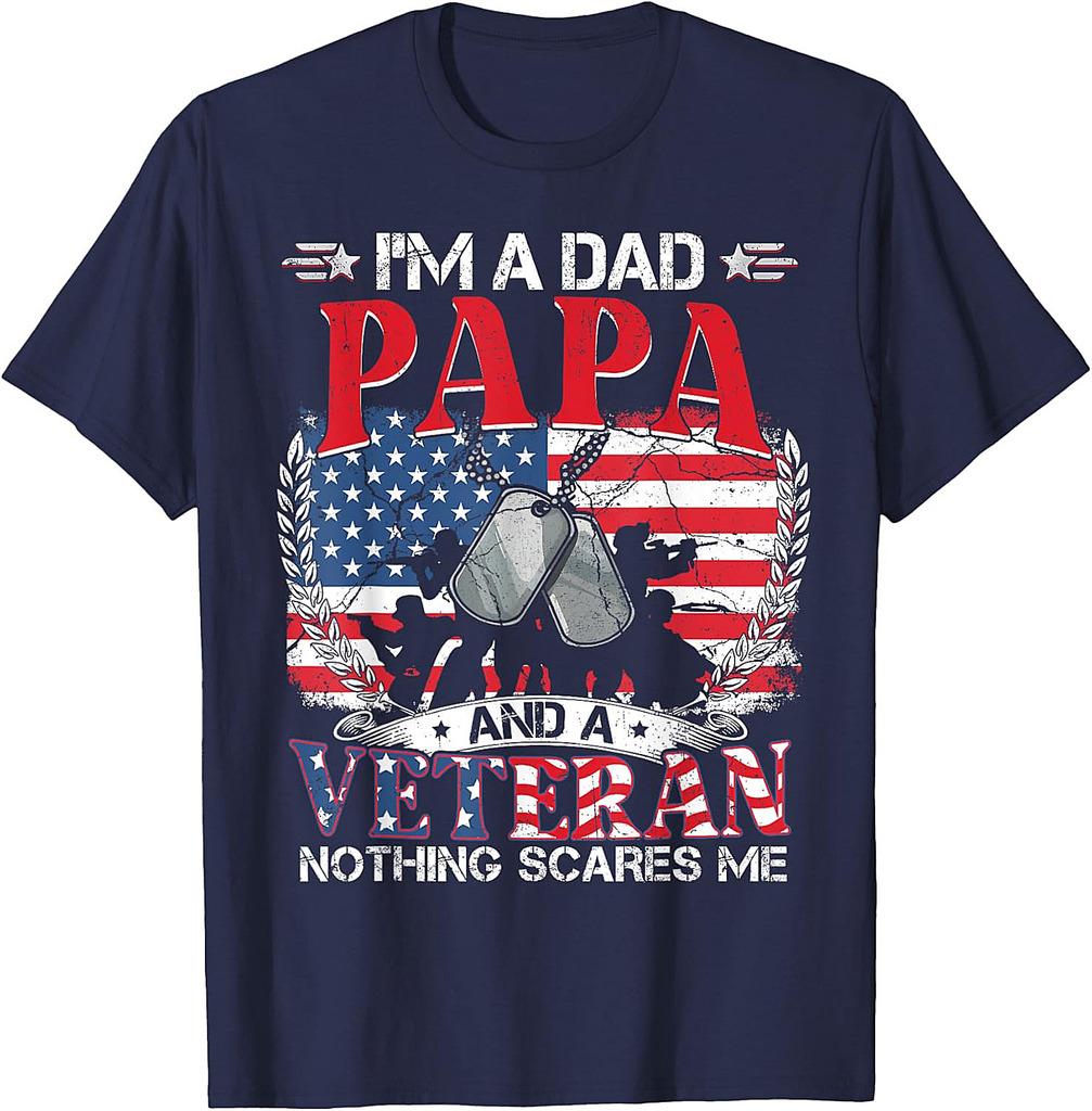 I'm Dad Papa Veteran Nothing Scares Me Father's Day T-Shirt