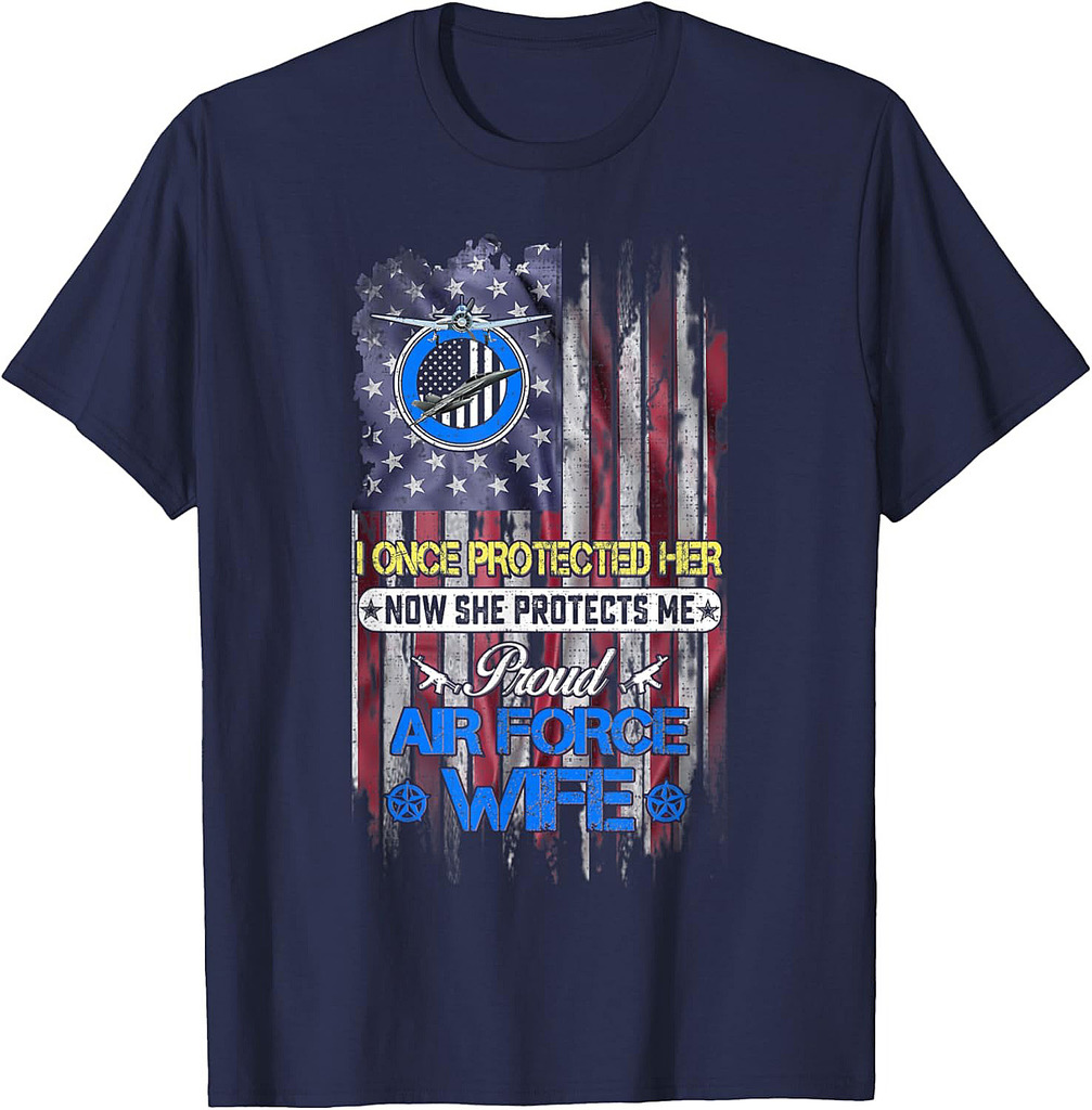 USA Flag She Protects Me Proud US Air Force Wife T-Shirt