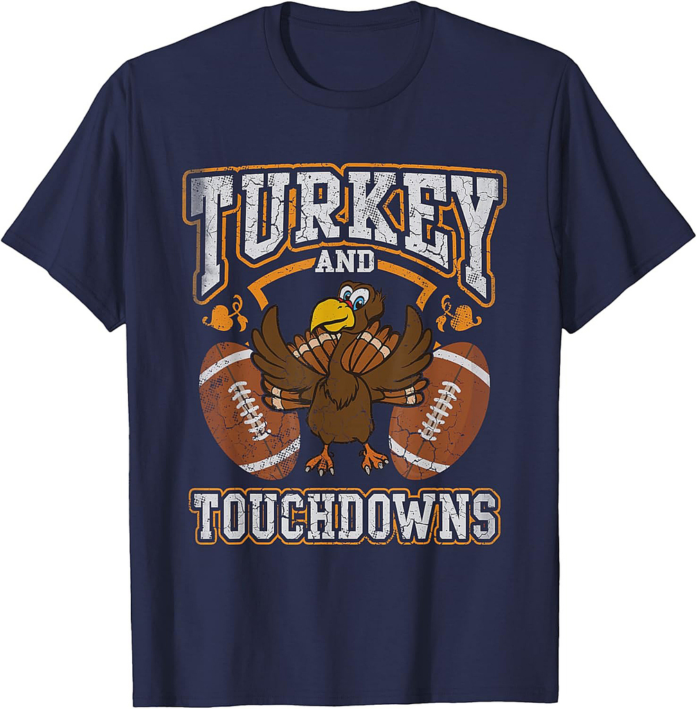Thanksgiving Turkey And Touchdowns Football Men Women T-Shirt