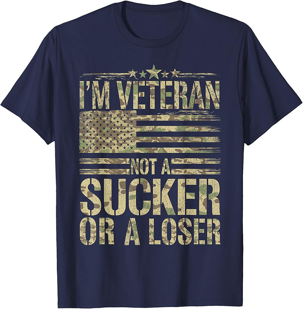 American Soldier US I'm Veteran Not A Sucker Or A Loser T-Shirt