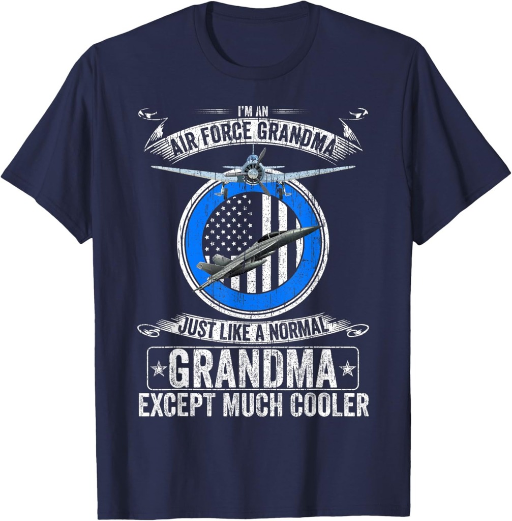 US Air Force Grandma Just Like A Normal Except Much Cooler T-Shirt