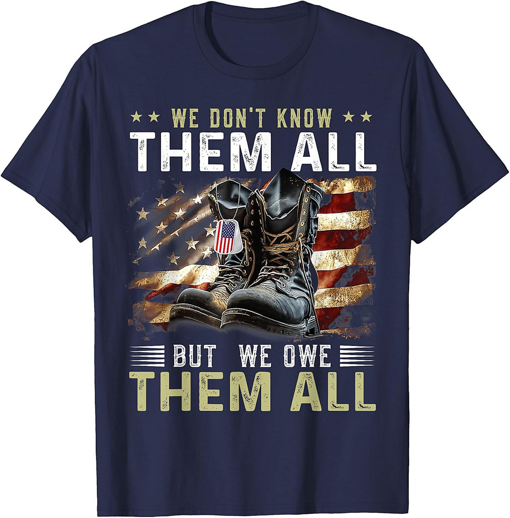 We Owe Them All Partiotic Veterans Day Memorial Day Military T-Shirt