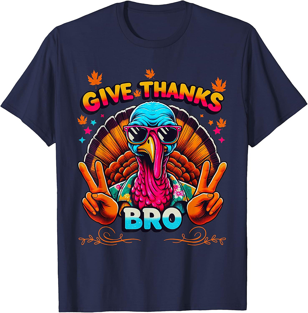 Give Thanks Bro Cute Turkey Cool Thanksgiving T-Shirt