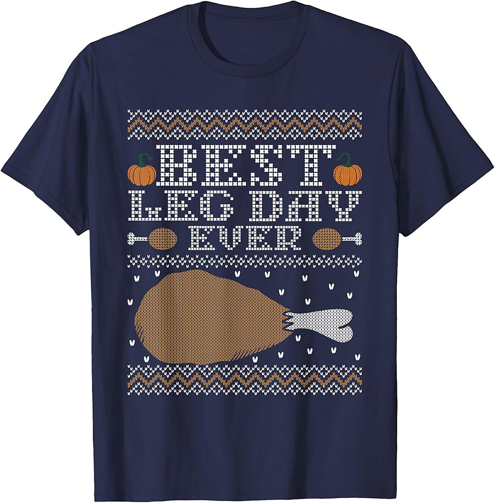 Best Leg Day Thanksgiving Turkey Fall Autumn Holiday T-Shirt