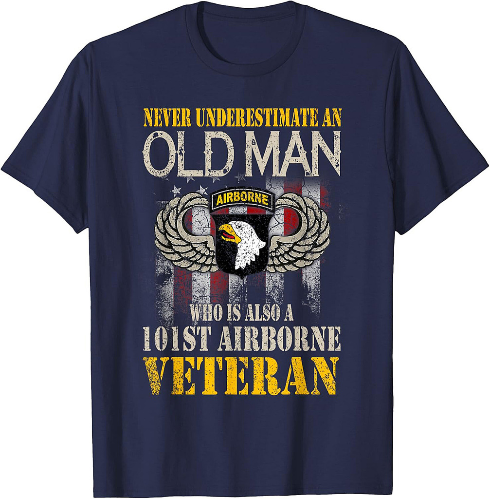 Never Underestimate An Old Man 101st Airborne Veteran Gift T-Shirt