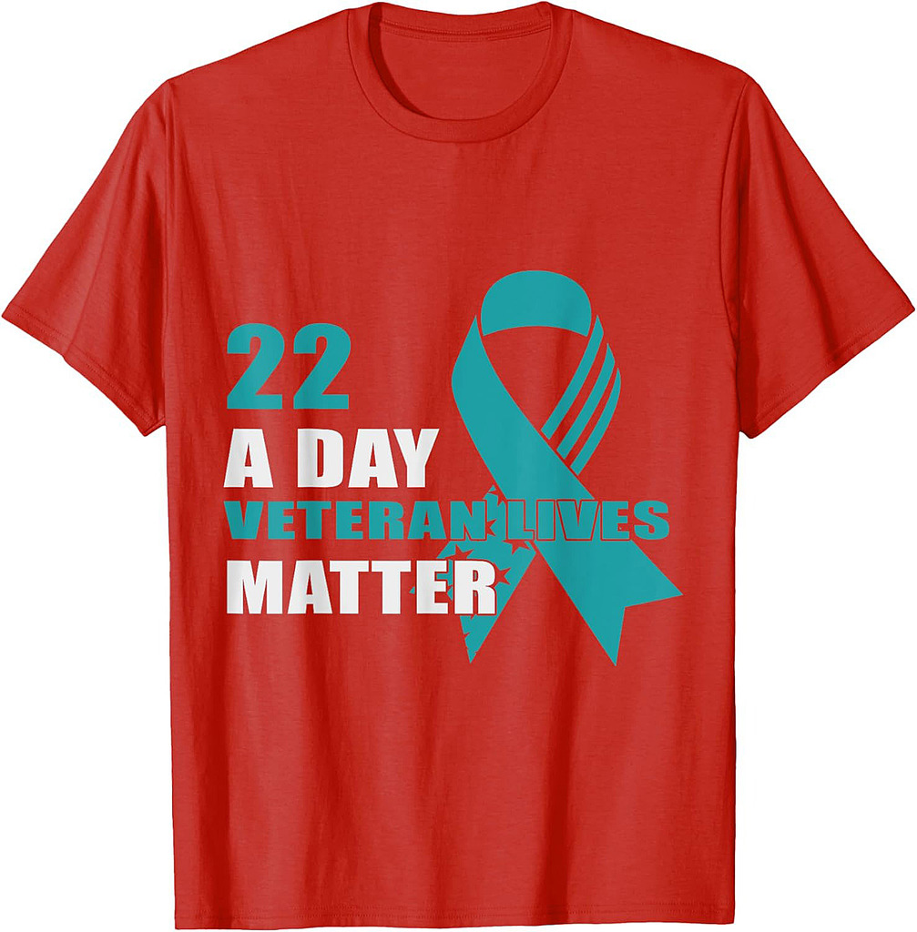 22 A Day Veterans Lives Matter PTSD Awareness T-Shirt