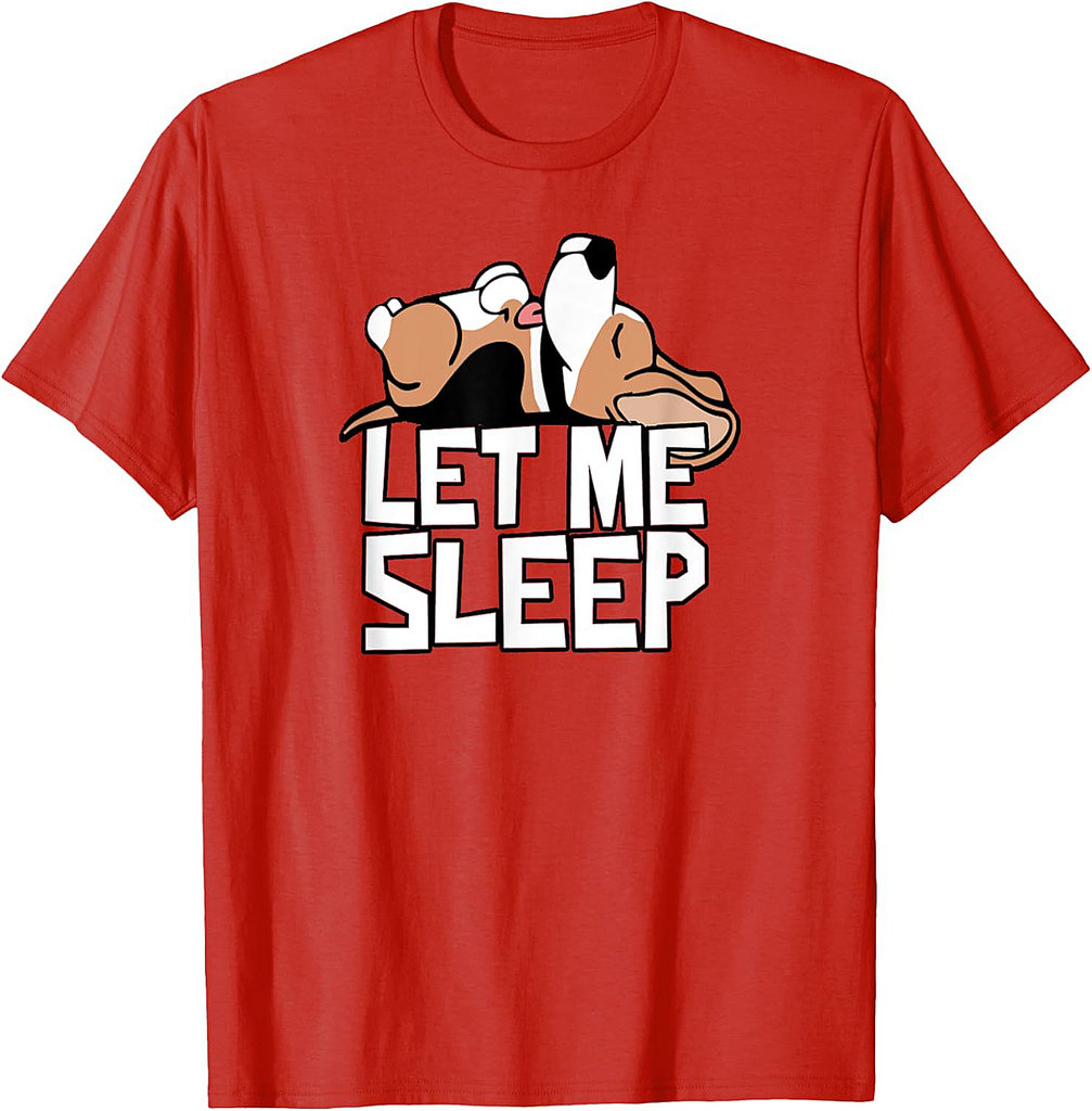 Funny Beagle Dog Let Me Sleep Cute Dog Men Women T-Shirt