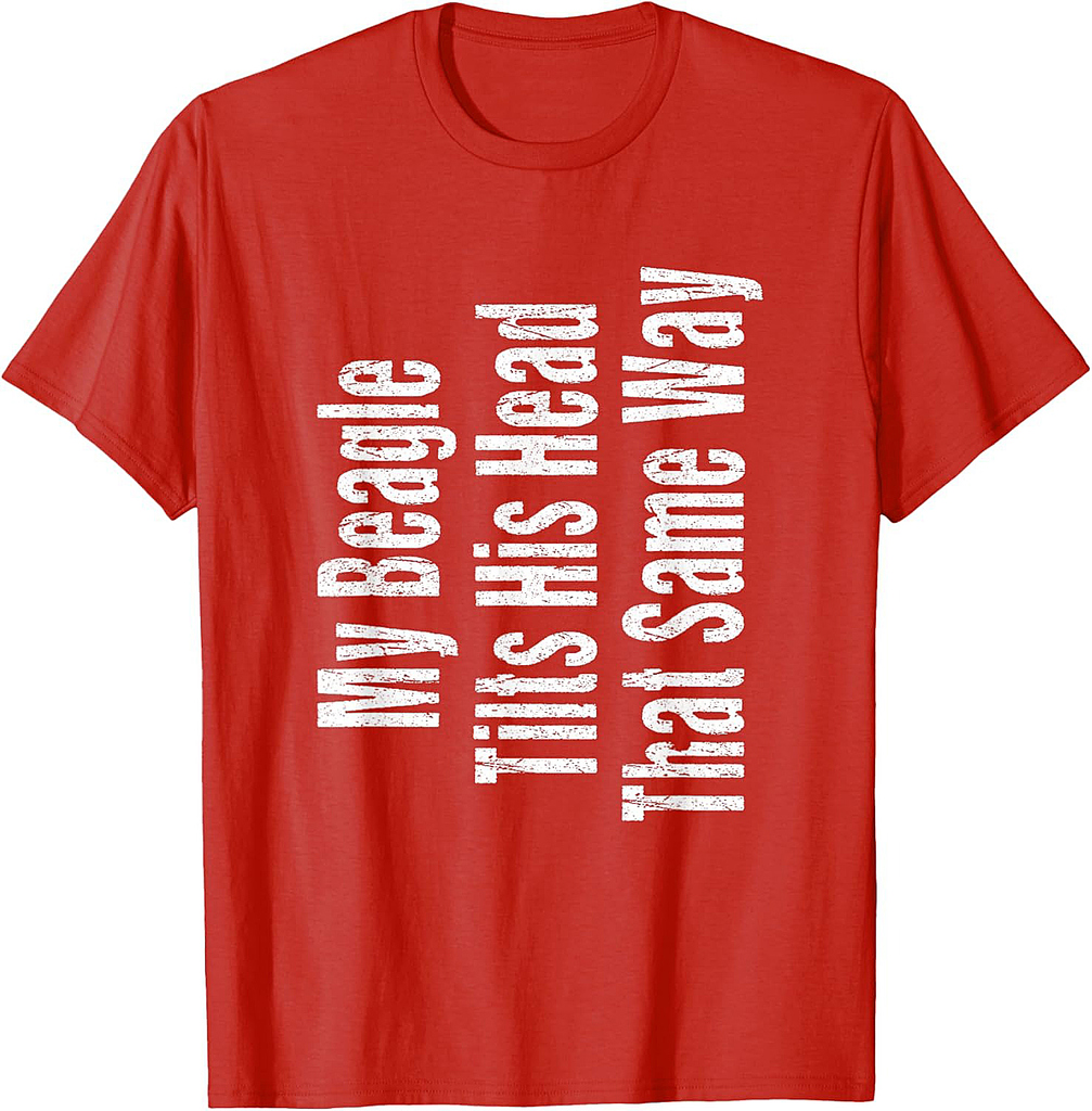 Funny Beagle Joke Shirt Dog Owner Beagle Lover T-Shirt