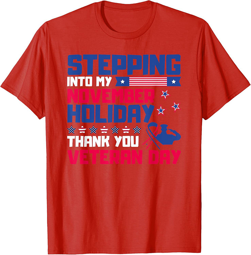 Stepping Into My November Holiday Thank You Veteran Day T-Shirt