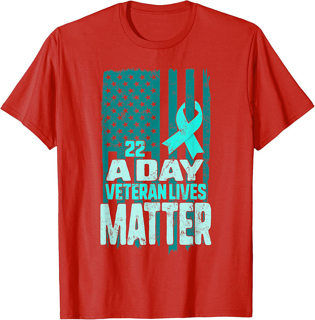 22 A Day Is 22 Too Many Veteran Lives Matter Help Veterans T-Shirt