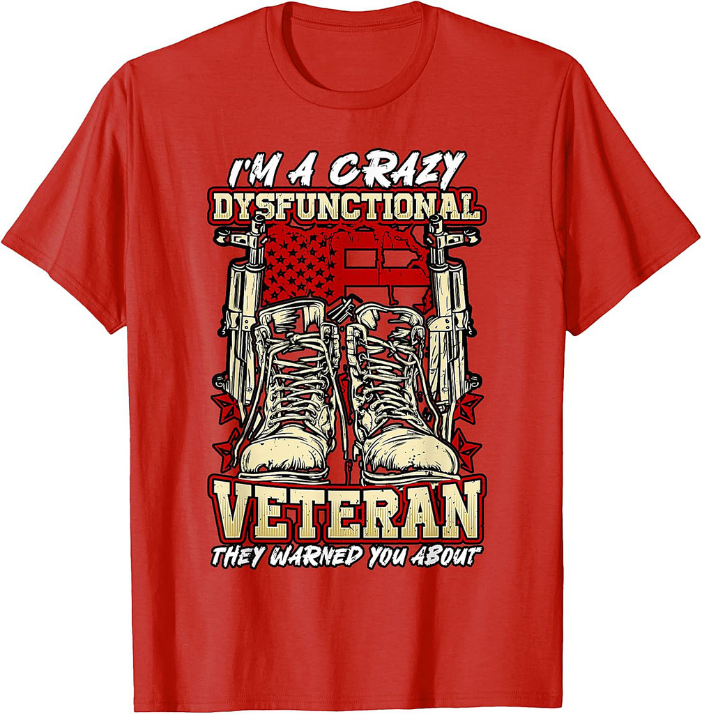 Dysfunctional Veteran They Warned You About T-Shirt