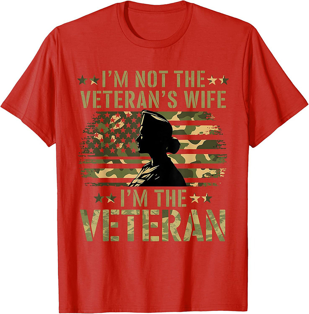 I'm Not The Veteran's Wife I'm The Veteran Camouflage Flag T-Shirt