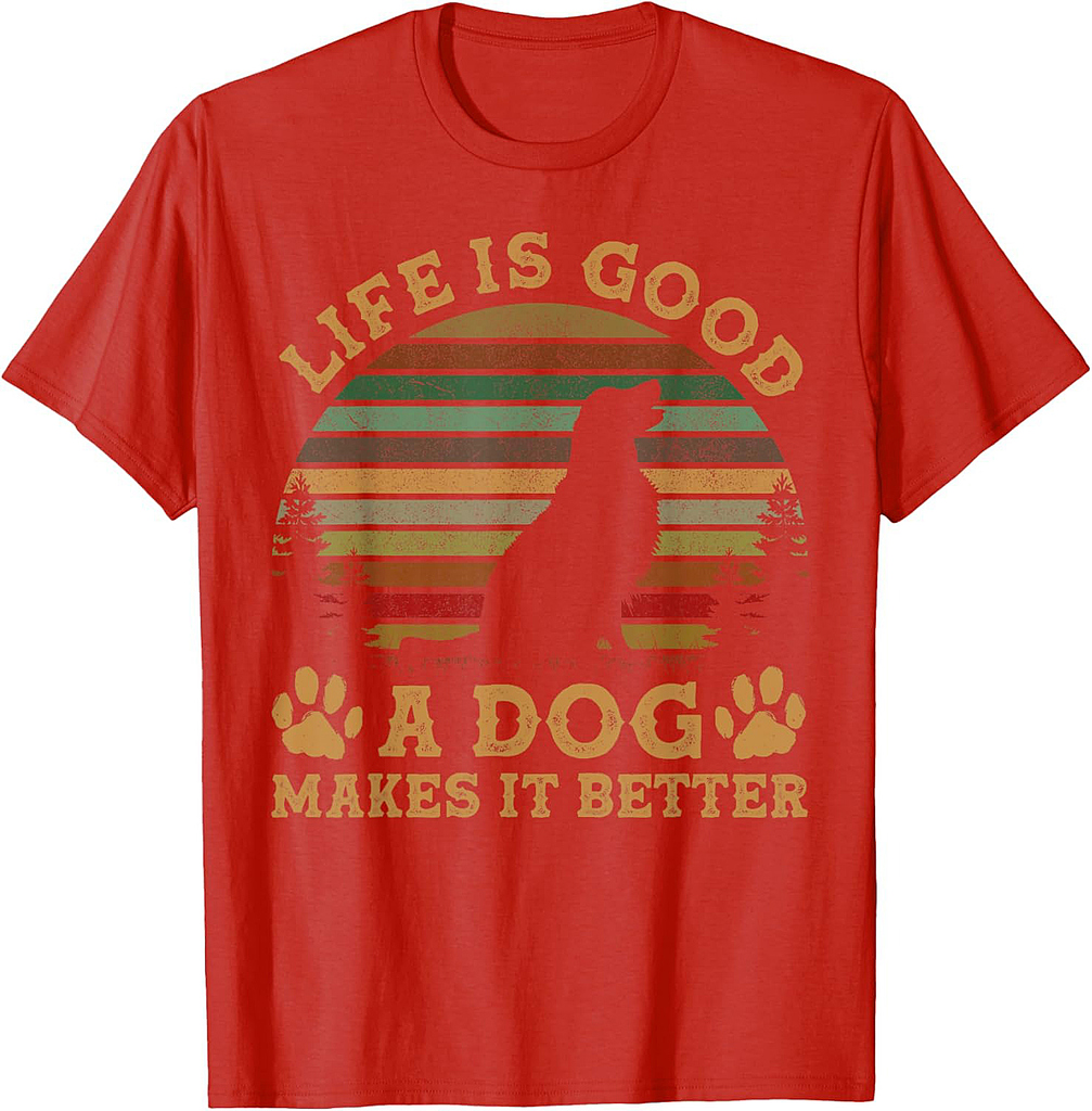 Life Is Funny Good A Dog Makes It Better Vintage T-shirt