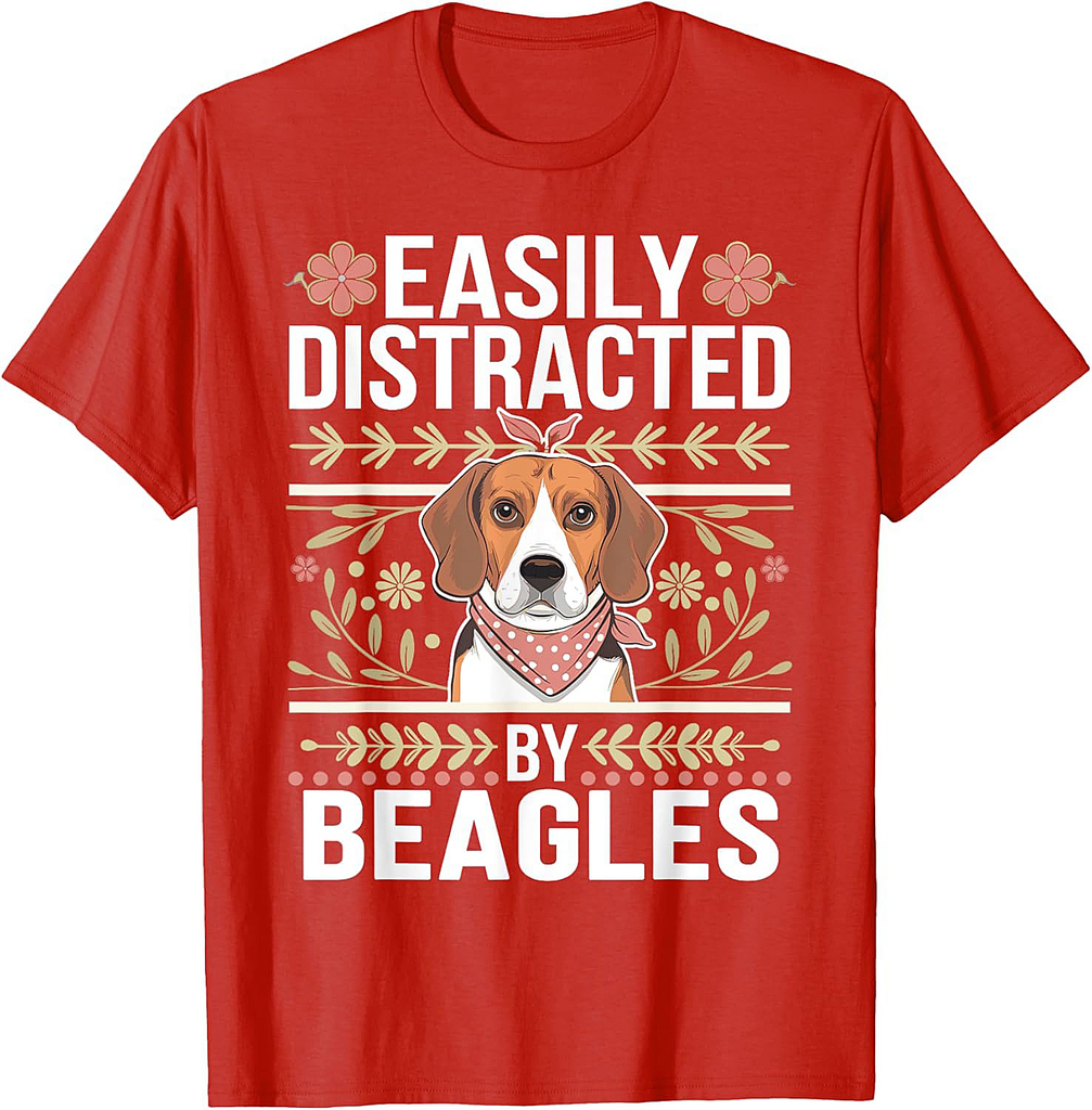 Beagles Lovers Jokes Easily Distracted by Beagles Men Women T-Shirt