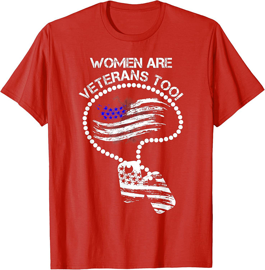 Women Are Veterans Too T-Shirt