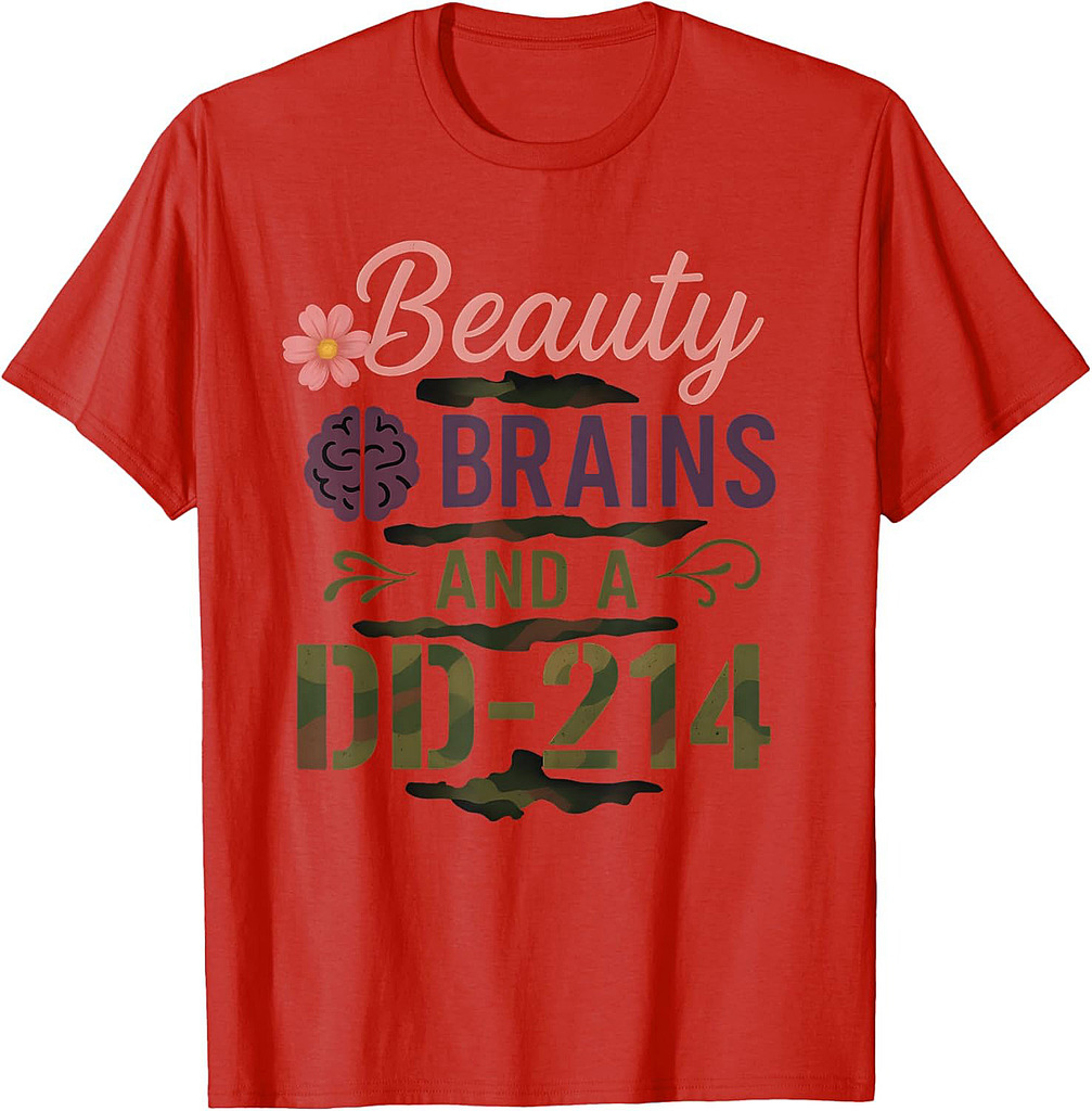 Beauty Brains and a DD-214 Veteran Woman and Man Military T-Shirt