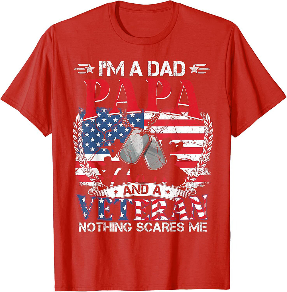 I'm Dad Papa Veteran Nothing Scares Me Father's Day T-Shirt