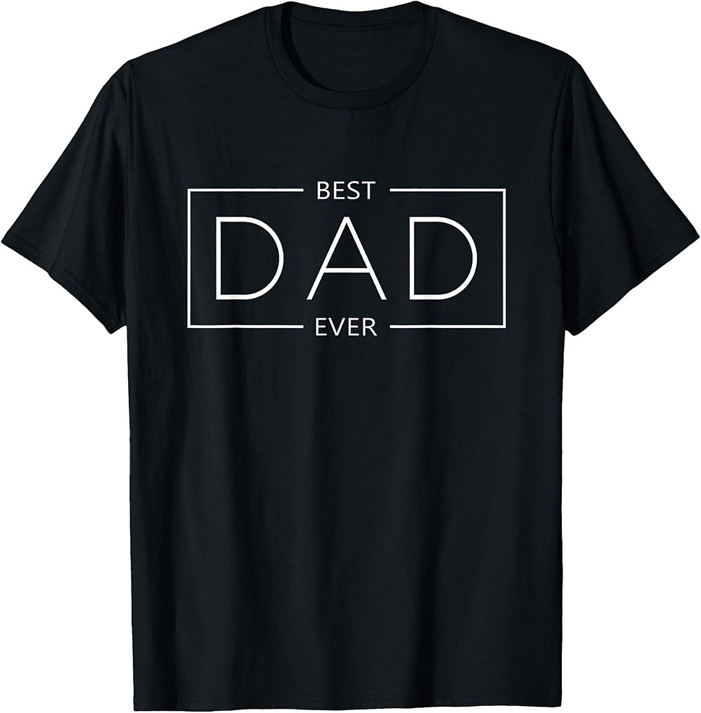 Proud Dad Happy Father's day Best Dad Ever T-Shirt