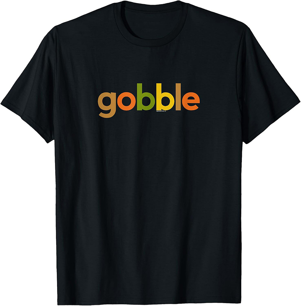 Thanksgiving for Men Women  Gobble Fall Turkey Day Thanks T-Shirt