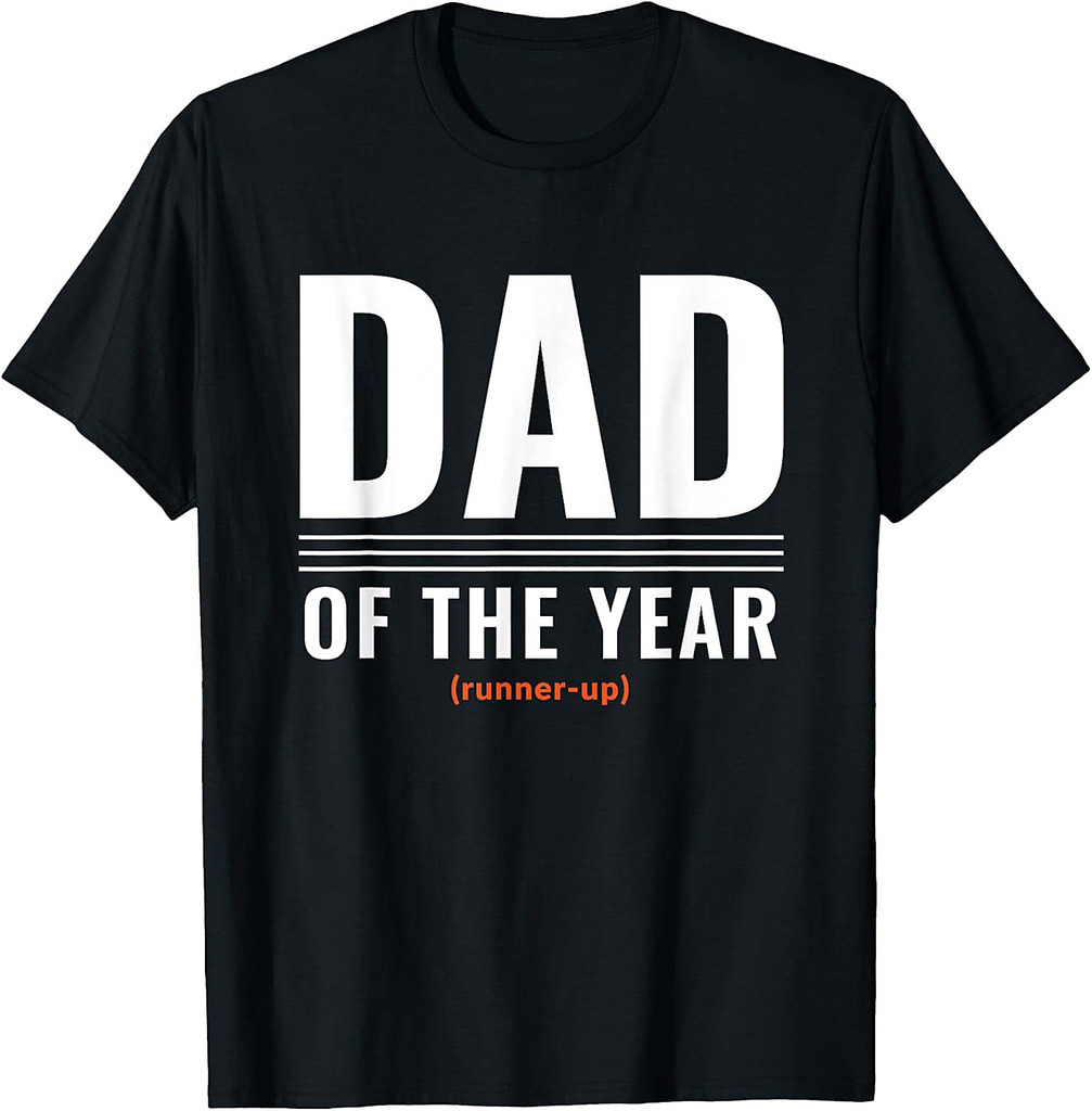 Dad of the Year (Runner-Up) Funny Dad Humorous Father's Day T-Shirt
