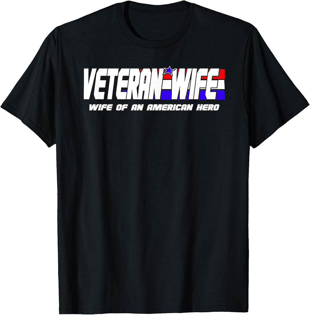 Veteran Wife Shirt Retired Military Veteran Wife Tshirt Gift T-Shirt