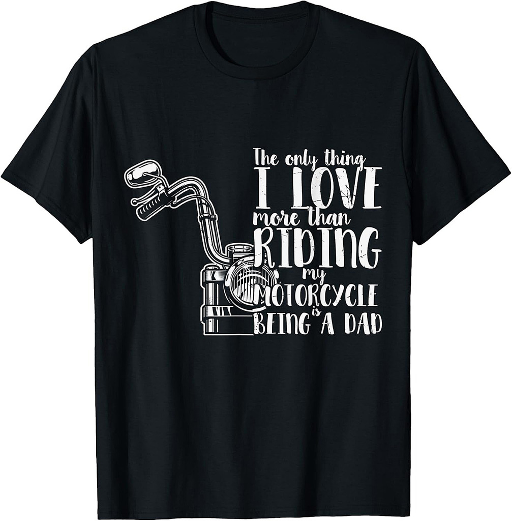 Mens Father's Day Being a Dad Riding Motorcycle T-Shirt