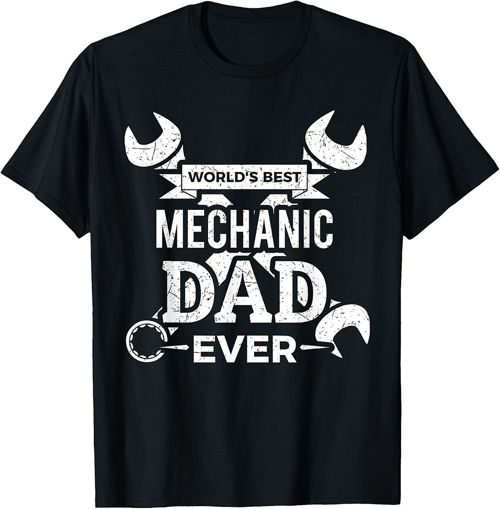World's Best Mechanic Dad Ever T-Shirt