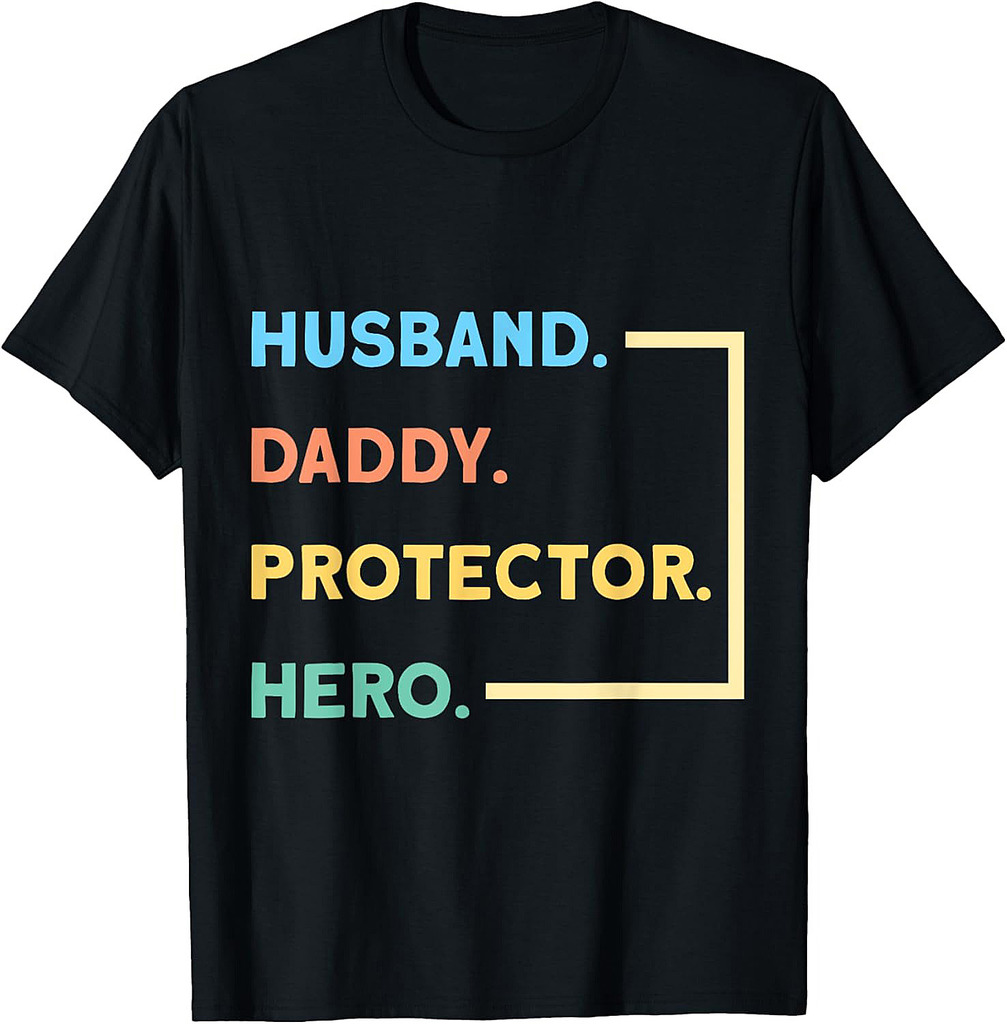 Husband Daddy Protector Hero Fathers Day T-Shirt