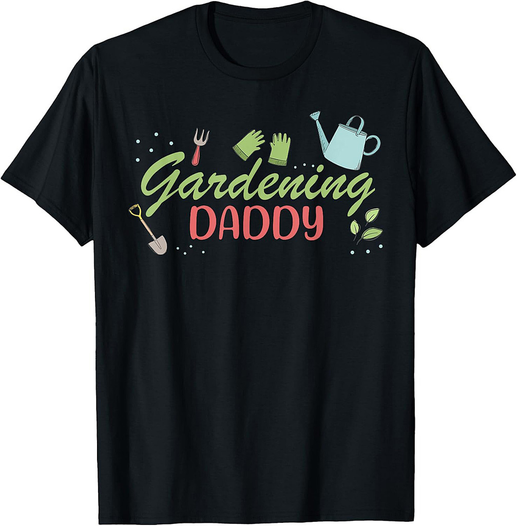 Gardening DADDY Cute Garden Plant Growing Lover Father Day T-Shirt