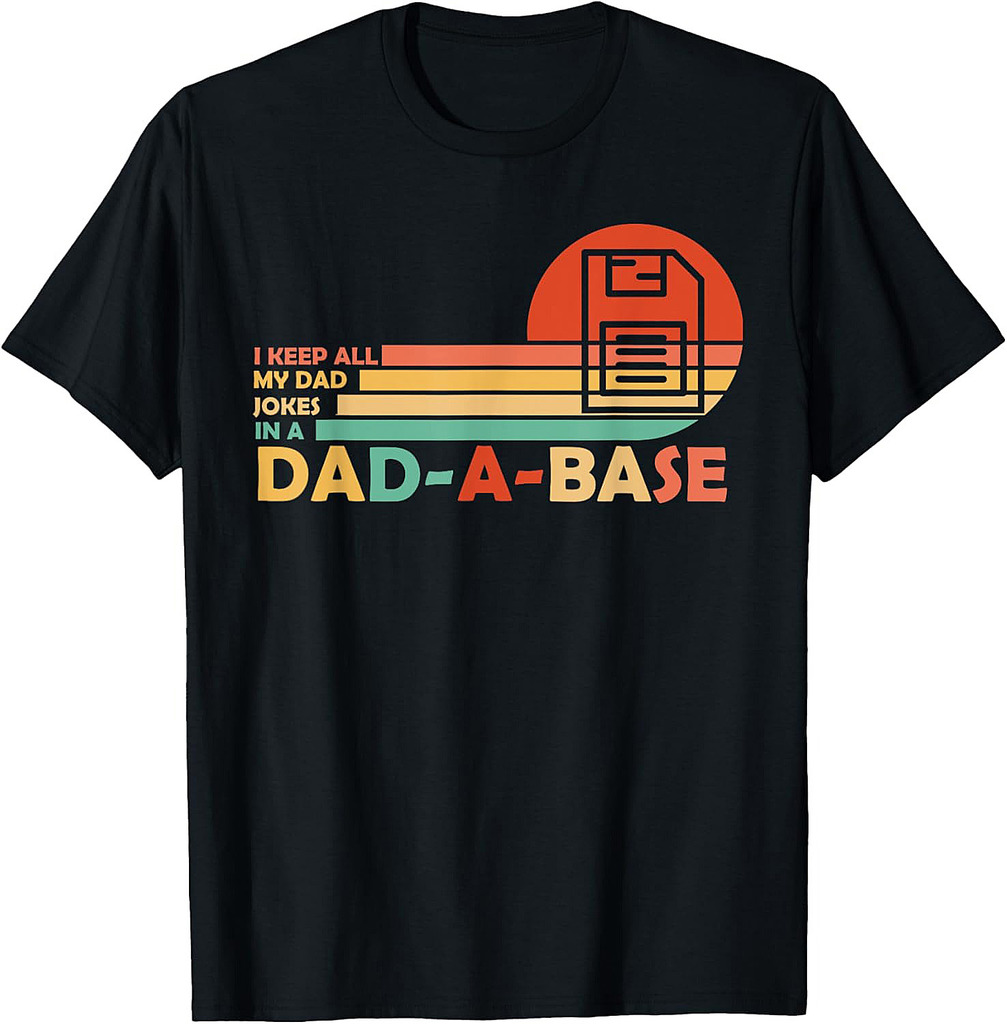 Funny dad jokes in dad-a-base vintage for father's day T-Shirt