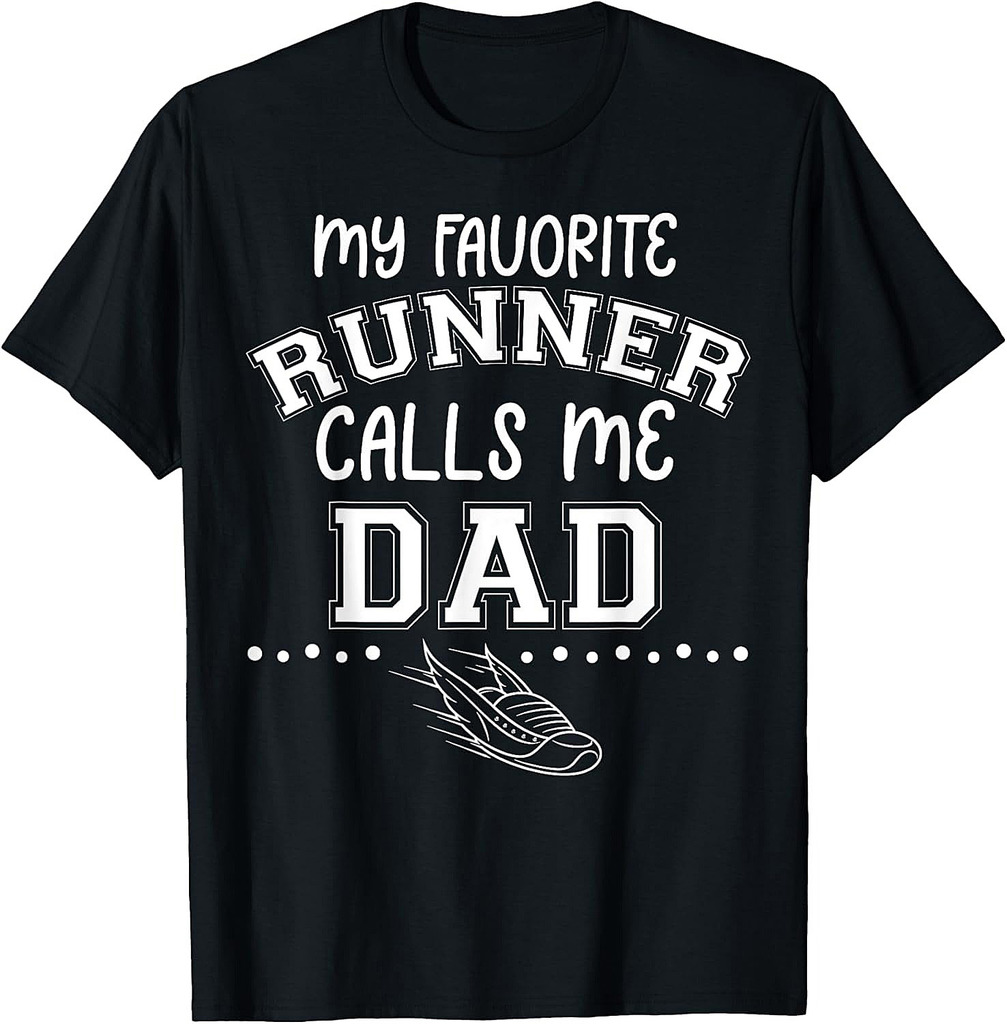 Proud Running Father My Favorite Runner Calls Me Dad Match T-Shirt