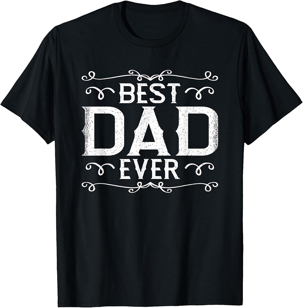 Best Dad Ever Funny Papa Daddy Father Vintage T-Shirt